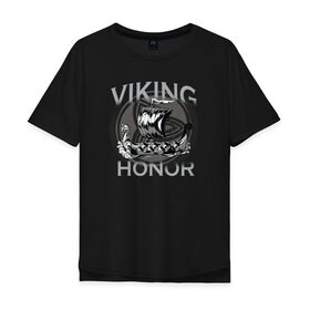 Мужская футболка хлопок Oversize с принтом Викинг , 100% хлопок | свободный крой, круглый ворот, “спинка” длиннее передней части | viking | викинг | викинги | дракар | драккар | честь