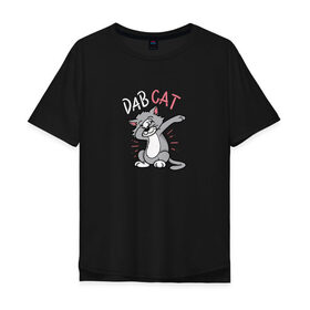 Мужская футболка хлопок Oversize с принтом Dab Cat , 100% хлопок | свободный крой, круглый ворот, “спинка” длиннее передней части | 