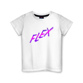 Детская футболка хлопок с принтом Flex , 100% хлопок | круглый вырез горловины, полуприлегающий силуэт, длина до линии бедер | мода | новый дизайнер | прикольная надпись | прикольный текст | тренды | яркая футболка