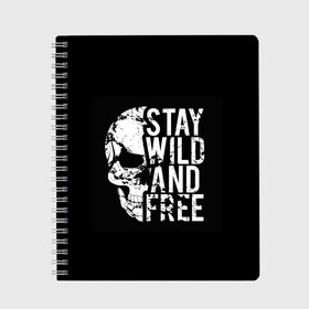 Тетрадь с принтом Stay wild and free , 100% бумага | 48 листов, плотность листов — 60 г/м2, плотность картонной обложки — 250 г/м2. Листы скреплены сбоку удобной пружинной спиралью. Уголки страниц и обложки скругленные. Цвет линий — светло-серый
 | background | black | day of the dead | death | drawing | f | free | halloween | inscription | skeleton | skull | stay | symbol | text | wild | день мертвых | дикий | надпись | оставайся | рисунок | свободный | символ | скелет | текст | фон | хэлл