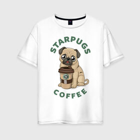 Женская футболка хлопок Oversize с принтом Мопс с Кофе (Пародия) , 100% хлопок | свободный крой, круглый ворот, спущенный рукав, длина до линии бедер
 | coffee | pug | кофе | мопс | собака | собаки