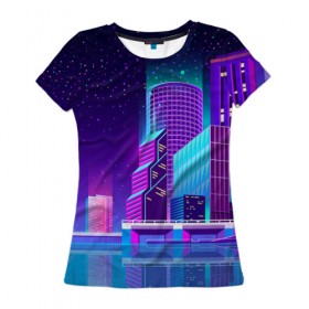 Женская футболка 3D с принтом Neon Nights , 100% полиэфир ( синтетическое хлопкоподобное полотно) | прямой крой, круглый вырез горловины, длина до линии бедер | city | neon синтвейв | retrowave | synthwave | горо | неон | ночь | ретровейв