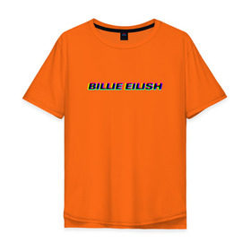 Мужская футболка хлопок Oversize с принтом Billie Eilish , 100% хлопок | свободный крой, круглый ворот, “спинка” длиннее передней части | bilie | billie | eilish | айлиш | алиш | били | билли | инди | музыка | поп | эйлиш | элиш