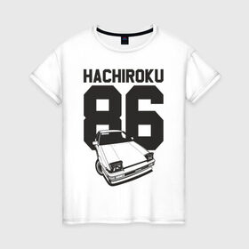 Женская футболка хлопок с принтом Toyota AE86 Hachiroku , 100% хлопок | прямой крой, круглый вырез горловины, длина до линии бедер, слегка спущенное плечо | ae86 hachiroku | hachiroku | toyota | toyota ae86 | toyota ae86 hachiroku | хачироку