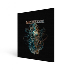 Холст квадратный с принтом Meshuggah , 100% ПВХ |  | Тематика изображения на принте: djent | jens kidman | meshuggah | metal | грув метал | группы | метал | мешуга | музыка | рок