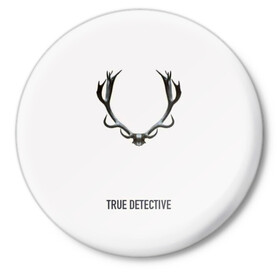 Значок с принтом True Detective ,  металл | круглая форма, металлическая застежка в виде булавки | Тематика изображения на принте: carcosa | true detective | каркоса | криминал | мистика | настоящий детектив | раст коул | религия | ритуал | рога | символ | эзотерика