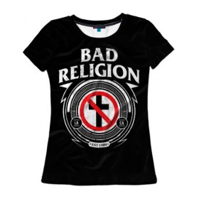 Женская футболка 3D с принтом Bad Religion , 100% полиэфир ( синтетическое хлопкоподобное полотно) | прямой крой, круглый вырез горловины, длина до линии бедер | bad religion | hardcore | punk | группы | музыка | панк | панк рок | рок