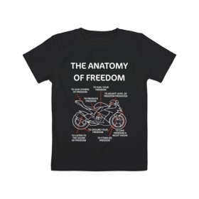 Детская футболка хлопок с принтом The anatomy of freedom , 100% хлопок | круглый вырез горловины, полуприлегающий силуэт, длина до линии бедер | Тематика изображения на принте: анатомия | байкер | колёса | мотоцикл | свобода | скорость | схема