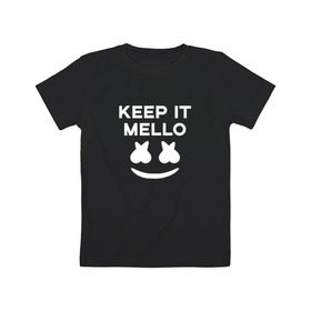 Детская футболка хлопок с принтом KEEP IT MELLO (Marshmello) , 100% хлопок | круглый вырез горловины, полуприлегающий силуэт, длина до линии бедер | christopher comstock | dj | keep it mello | marshmello | mello | music | диджей | клубная музыка | клубняк | крис комсток | логотип | маршмеллоу | музыка