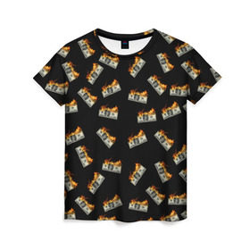 Женская футболка 3D с принтом Горящие баксы , 100% полиэфир ( синтетическое хлопкоподобное полотно) | прямой крой, круглый вырез горловины, длина до линии бедер | банкноты | валюта | деньги | доллар | купюра | огонь | пламя | улица | финансы