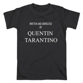 Мужская футболка хлопок с принтом Tarantino , 100% хлопок | прямой крой, круглый вырез горловины, длина до линии бедер, слегка спущенное плечо. | films | tarantino | trend | мода | надписи | тарантино | фильмы