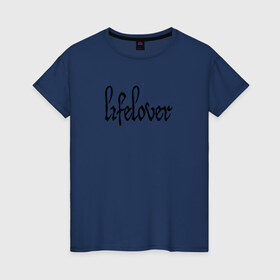 Женская футболка хлопок с принтом Lifelover , 100% хлопок | прямой крой, круглый вырез горловины, длина до линии бедер, слегка спущенное плечо | depressive black | lifelover | post punk