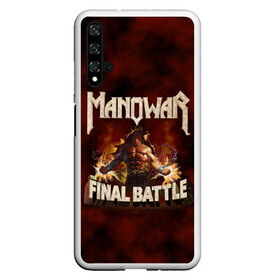 Чехол для Honor 20 с принтом ManowaR final battle , Силикон | Область печати: задняя сторона чехла, без боковых панелей | adams | demaio | eric | heavy | joey | metal | true | viking | адамс | викинг метал | димайо | метал | мифология | скандинавская | тяжёлый | хамзи | хеви метал