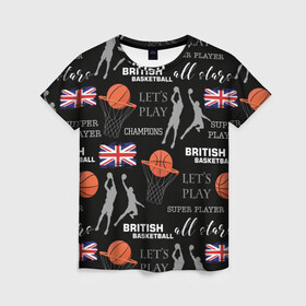 Женская футболка 3D с принтом British basketball , 100% полиэфир ( синтетическое хлопкоподобное полотно) | прямой крой, круглый вырез горловины, длина до линии бедер | англия | баскетбол | баскетбольные | болельщик | британия | британский | бросок | графика | держава | игра | иллюстрация | картинка | кольцо | мода | мячи | надпи | прыжок | рисунок | сетка | сила