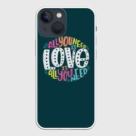 Чехол для iPhone 13 mini с принтом All You Need is Love ,  |  | Тематика изображения на принте: all you need is love | beatles | love | битлс | всё что нужно | надпись | рок