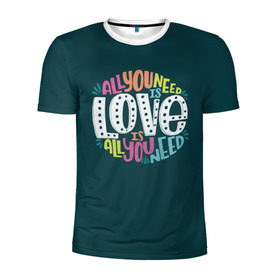 Мужская футболка 3D спортивная с принтом All You Need is Love , 100% полиэстер с улучшенными характеристиками | приталенный силуэт, круглая горловина, широкие плечи, сужается к линии бедра | all you need is love | beatles | love | битлс | всё что нужно | надпись | рок