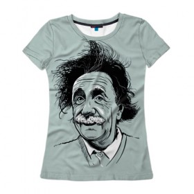 Женская футболка 3D с принтом Альберт Эйнштейн , 100% полиэфир ( синтетическое хлопкоподобное полотно) | прямой крой, круглый вырез горловины, длина до линии бедер | 