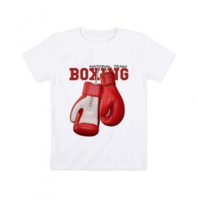 Детская футболка хлопок с принтом National Team Boxing , 100% хлопок | круглый вырез горловины, полуприлегающий силуэт, длина до линии бедер | Тематика изображения на принте: бокс | перчатки