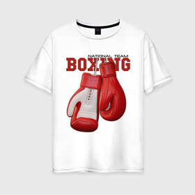 Женская футболка хлопок Oversize с принтом National Team Boxing , 100% хлопок | свободный крой, круглый ворот, спущенный рукав, длина до линии бедер
 | бокс | перчатки