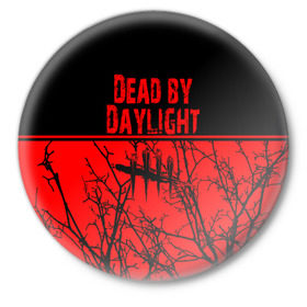 Значок с принтом Dead by Daylight ,  металл | круглая форма, металлическая застежка в виде булавки | dead by daylight | деад бай деад лайт | жуть | игра | компьютерная игра | кровь | ужасы