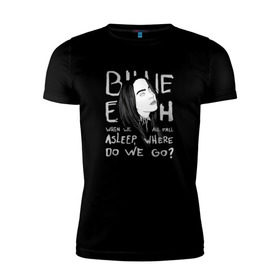Мужская футболка премиум с принтом Billie Eilish , 92% хлопок, 8% лайкра | приталенный силуэт, круглый вырез ворота, длина до линии бедра, короткий рукав | music | pop | айлиш | билли | музыка