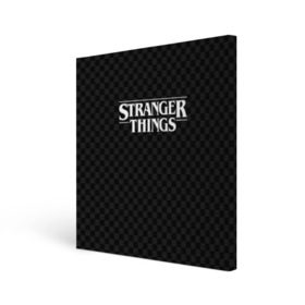 Холст квадратный с принтом STRANGER THINGS , 100% ПВХ |  | 11 | checkerboard | eggo | eleven | netflix | stranger | things | бобби | браун | дела | крайне | милли | обратная | одинадцать | одиннадцать | очень | события | сторона | странные | стренджер | темная