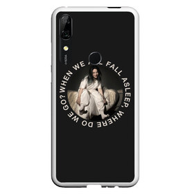 Чехол для Honor P Smart Z с принтом Billie Eilish , Силикон | Область печати: задняя сторона чехла, без боковых панелей | ailish | billi | billie eilish | bury a friend | copycat | crown | dont smile at me | lovely | music | my boy | party favor | pop | били | билли айлиш | музыка | певица | поп | эйлиш