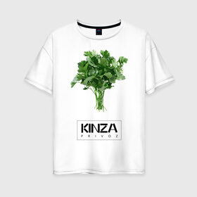 Женская футболка хлопок Oversize с принтом KINZA , 100% хлопок | свободный крой, круглый ворот, спущенный рукав, длина до линии бедер
 | kinzo | антитренд | кинзо