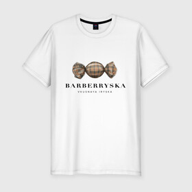 Мужская футболка хлопок Slim с принтом Barberryska , 92% хлопок, 8% лайкра | приталенный силуэт, круглый вырез ворота, длина до линии бедра, короткий рукав | Тематика изображения на принте: burberry | антитренд | барбери