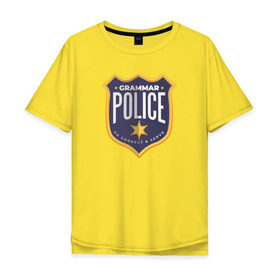 Мужская футболка хлопок Oversize с принтом Полиция Грамматики , 100% хлопок | свободный крой, круглый ворот, “спинка” длиннее передней части | 