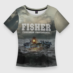 Женская футболка 3D Slim с принтом Профессиональный рыбак ,  |  | fish | fisher | fisherman | fishman | анорак | костюм для рыбалки | костюм рыбака | лодка | непогода | подарок рыбаку | профессиональный рыбак | рыба | рыбаку | рыбалка | рыбацкая | шторм | шхуна