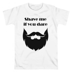 Мужская футболка хлопок с принтом Shave me , 100% хлопок | прямой крой, круглый вырез горловины, длина до линии бедер, слегка спущенное плечо. | barbershop | барбершоп | борода | бритье | настоящий мужик | усы