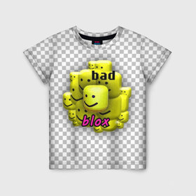 Детская футболка 3D с принтом badblox , 100% гипоаллергенный полиэфир | прямой крой, круглый вырез горловины, длина до линии бедер, чуть спущенное плечо, ткань немного тянется | Тематика изображения на принте: dank | dank memes | distotion | memes | oof | photoshop | roblox | yellow | данк | данк мемы | дисторшн | желтый | жмых | клетка | мемы | роблокс | серый | уф | фотошоп | черный