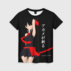 Женская футболка 3D с принтом Убийца Акамэ , 100% полиэфир ( синтетическое хлопкоподобное полотно) | прямой крой, круглый вырез горловины, длина до линии бедер | akame ga kill | акаме | акамэ га киру | аниме | манга | ночной рейд