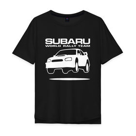 Мужская футболка хлопок Oversize с принтом Subaru Impreza World Rally , 100% хлопок | свободный крой, круглый ворот, “спинка” длиннее передней части | impreza | rally | subaru | subaru impreza | world rally team