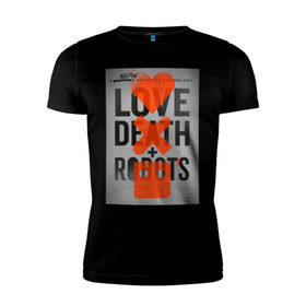 Мужская футболка премиум с принтом LOVE DEATH + ROBOTS , 92% хлопок, 8% лайкра | приталенный силуэт, круглый вырез ворота, длина до линии бедра, короткий рукав | death | love death + robots | netflix | robots | любовь | нетфликс | роботы | сериал
