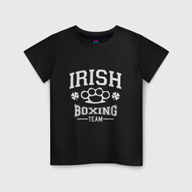 Детская футболка хлопок с принтом Irish Boxing , 100% хлопок | круглый вырез горловины, полуприлегающий силуэт, длина до линии бедер | box | boxing | bruce lee | champion | dragon | fight | fighter | judo | muay thai | team | tiger | ufc | али | боевые | бой | бокс | боксер | борьба | брюс ли | воин | дзюдо | дракон | единоборства | ирландия | искусство | карате | контакт | кулак