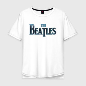Мужская футболка хлопок Oversize с принтом The Beatles , 100% хлопок | свободный крой, круглый ворот, “спинка” длиннее передней части | битлз | британская | группа | джон леннон | джордж харрисон | ливерпуль | пол маккартни | ринго старр | рок