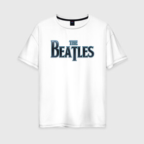 Женская футболка хлопок Oversize с принтом The Beatles , 100% хлопок | свободный крой, круглый ворот, спущенный рукав, длина до линии бедер
 | битлз | британская | группа | джон леннон | джордж харрисон | ливерпуль | пол маккартни | ринго старр | рок