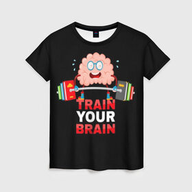 Женская футболка 3D с принтом Train your brain , 100% полиэфир ( синтетическое хлопкоподобное полотно) | прямой крой, круглый вырез горловины, длина до линии бедер | athlete | books | brain | cool | drops | fitness | heavy | inscription | load | slogan | sport | sweat | text | train | weight | your | атлет | брызги | вес | девиз | капли | книги | крутой | лозунг | мозг | нагрузка | надпись | очки | пот | при