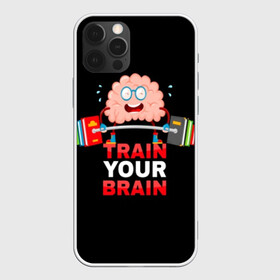 Чехол для iPhone 12 Pro с принтом Train your brain , силикон | область печати: задняя сторона чехла, без боковых панелей | athlete | books | brain | cool | drops | fitness | heavy | inscription | load | slogan | sport | sweat | text | train | weight | your | атлет | брызги | вес | девиз | капли | книги | крутой | лозунг | мозг | нагрузка | надпись | очки | пот | при