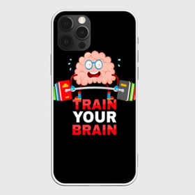 Чехол для iPhone 12 Pro Max с принтом Train your brain , Силикон |  | athlete | books | brain | cool | drops | fitness | heavy | inscription | load | slogan | sport | sweat | text | train | weight | your | атлет | брызги | вес | девиз | капли | книги | крутой | лозунг | мозг | нагрузка | надпись | очки | пот | при