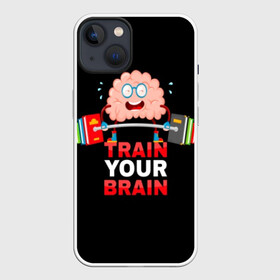 Чехол для iPhone 13 с принтом Train your brain ,  |  | athlete | books | brain | cool | drops | fitness | heavy | inscription | load | slogan | sport | sweat | text | train | weight | your | атлет | брызги | вес | девиз | капли | книги | крутой | лозунг | мозг | нагрузка | надпись | очки | пот | при