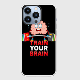 Чехол для iPhone 13 Pro с принтом Train your brain ,  |  | athlete | books | brain | cool | drops | fitness | heavy | inscription | load | slogan | sport | sweat | text | train | weight | your | атлет | брызги | вес | девиз | капли | книги | крутой | лозунг | мозг | нагрузка | надпись | очки | пот | при