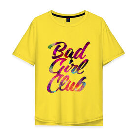 Мужская футболка хлопок Oversize с принтом Bad girl club , 100% хлопок | свободный крой, круглый ворот, “спинка” длиннее передней части | 