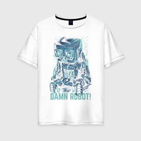 Женская футболка хлопок Oversize с принтом Робот , 100% хлопок | свободный крой, круглый ворот, спущенный рукав, длина до линии бедер
 | robot | неон | робот | сломанный робот