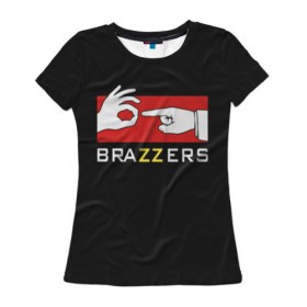 Женская футболка 3D с принтом BRAZZERS , 100% полиэфир ( синтетическое хлопкоподобное полотно) | прямой крой, круглый вырез горловины, длина до линии бедер | brazzers | faketaxi | бразерс | браззерс | мода | надписи | надпись | прикол | прикольная надпись | прикольные надписи | текст | тренд | тренды