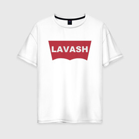 Женская футболка хлопок Oversize с принтом LAVASH , 100% хлопок | свободный крой, круглый ворот, спущенный рукав, длина до линии бедер
 | lavash | levis