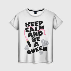 Женская футболка 3D с принтом Keep calm and be a queen , 100% полиэфир ( синтетическое хлопкоподобное полотно) | прямой крой, круглый вырез горловины, длина до линии бедер | appeal | be | diamonds | faceted | font | inscription | keep calm | motto | pink | precious | princess | queen | slogan | stones | text | алмазы | блеск | бриллианты | будь | губн | девиз | драгоценные | камни | королева | лозунг | надпись | помада | приз
