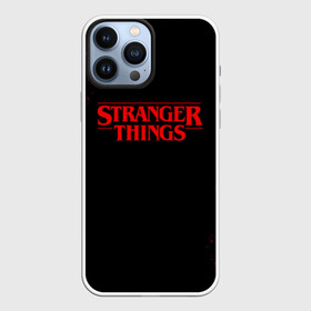 Чехол для iPhone 13 Pro Max с принтом STRANGER THINGS ,  |  | 011 | eleven | friends don t lie | netflix | stranger things | демогоргон | нетфликс | одиннадцатая | очень странные дела | сезон 3 | сериалы